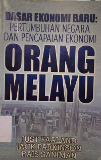 Image of Dasar Ekonomi Baru : Pertumbuhan Negara dan Pencapaian Ekonomi Orang Melayu