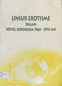 Image of Unsur erotisme dalam novel indonesia 1960-1970 an