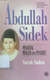 Image of Abdullah sidek : pendidik, penulis, dan penerbit