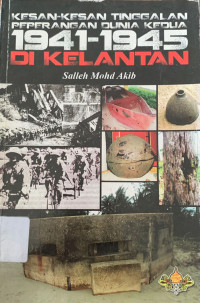 Image of Kesan-Kesan tinggalan peperangan dunia kedua di kelantan