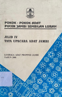 Image of Pokok-pokok Adat Pucuk Jambi Sembilan Lurah : Jilid VI Pakaian dan Budaya Jambi