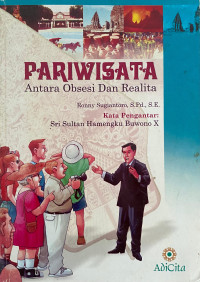 Image of Pariwisata : Antara Obsesi dan Realita