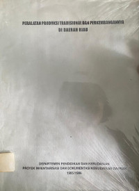Image of Peralatan Produksi Tradisional dan Perkembangannya di Daerah Riau