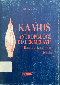 Image of Kamus Antropologi Dialek Melayu Rantau Kuantan Riau