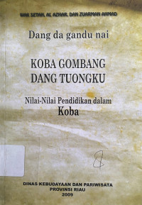 Image of Dang da gandu nai Koba Gombang Dang Tuongku : Nilai-Nilai Pendidikan dalam Koba