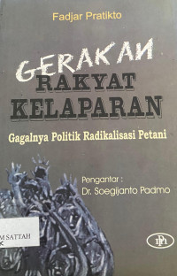 Image of Gerakan Rakyat Kelaparan: Gagalnya Politik Radikalisasi Petani